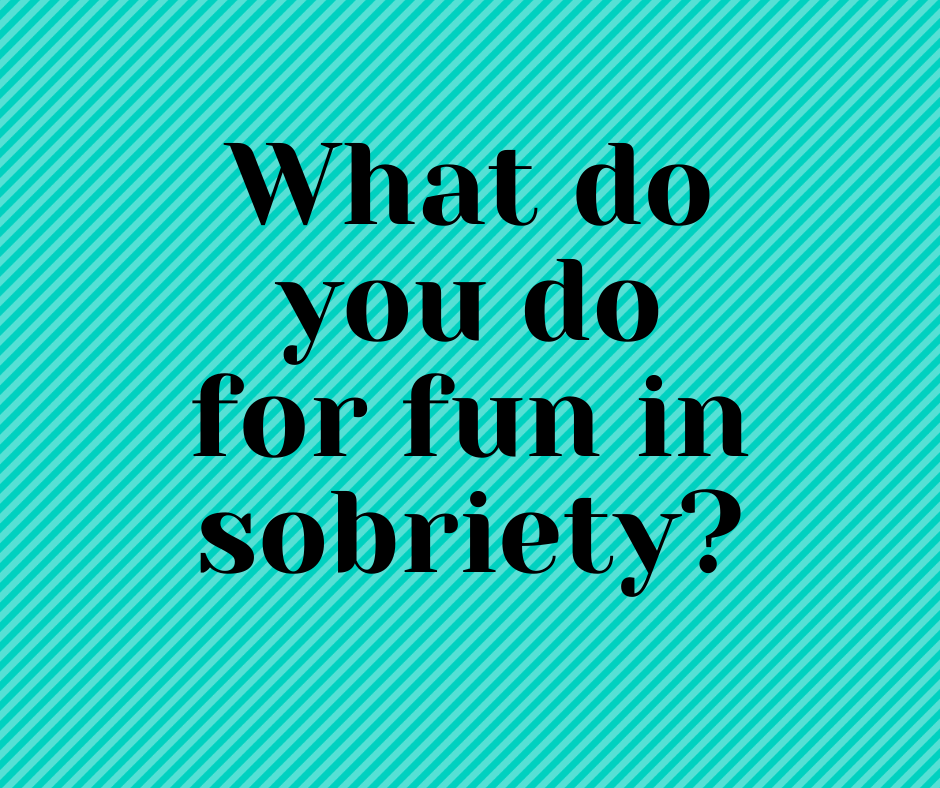 fun in sobriety